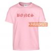 Bones Font T Shirt