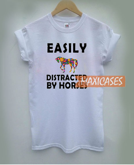 Distracted By Horses T Shirt