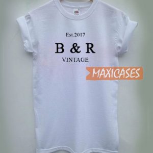 Est 2017 B And R Vintage T Shirt