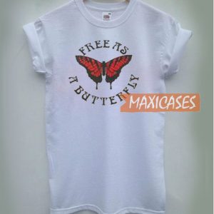 Free As A Butterfly T Shirt