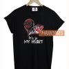 It's In My Heart T Shirt