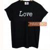 Love Font T Shirt