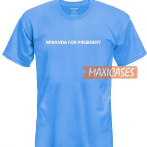 Miranda For President T Shirt