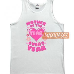 Mother Of The Year Tank Top