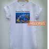 Protect The Oceans T Shirt