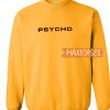 Psycho Yellow Sweatshirt