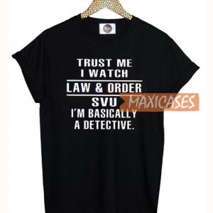 Trust Me I Watch T Shirt