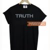 Truth Font T Shirt