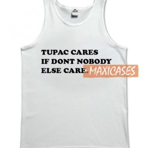Tupac Cares Tank Top