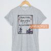 Chaotic Stupid T Shirt