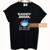 Daddy Shark T Shirt