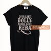 Diva Like Dolly Rebel Like T Shirt