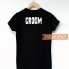 Groom Font T Shirt