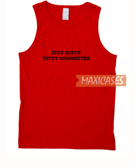 Itty Bitty Titty Committee Tank Top Men And Women Size S To 3xl