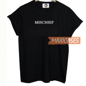 Mischief Font T Shirt