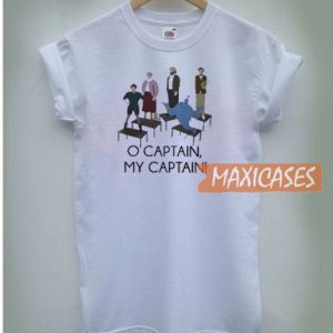 O Captain My Captain T Shirt