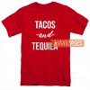 Tacos And Tequila T Shirt