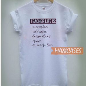 Teacher Life Is T Shirt