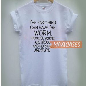The Early Bird T Shirt