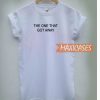 The One That Got Away T Shirt