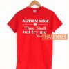 Autism Mom T Shirt