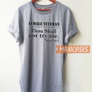 Female Veteran Thou Shall T Shirt