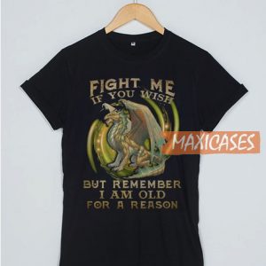 Fight Me If You Wish T Shirt