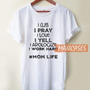 I Cuss I Pray T Shirt