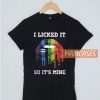 I Licked It Lips Rainbow T Shirt