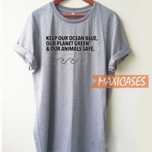 Keep Our Ocean Blue T Shirt