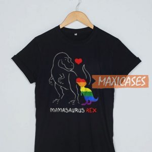 Mamasaurus Rex T Shirt