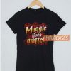 Muggle Lives Matter T Shirt