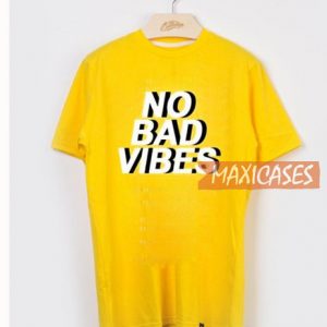 No Bad Vibes T Shirt