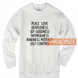 Peace Love Gentleness Joy Goodness Sweatshirt