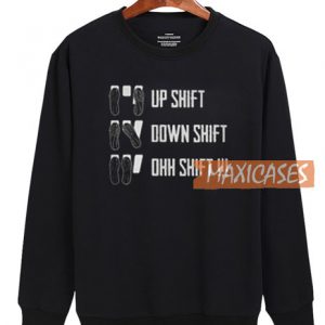 Best Price Up Shift Down Shift Sweatshirt