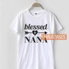 Blessed Nana T Shirt