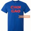 Chin Gao T Shirt