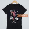 Crazy Wine Lady Halloween T Shirt