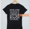 Dear Liver This Camping T Shirt