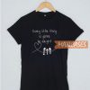 Every Little Alright T Shirt