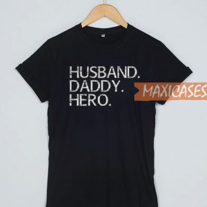 Family Husband Daddy Hero T Shirt