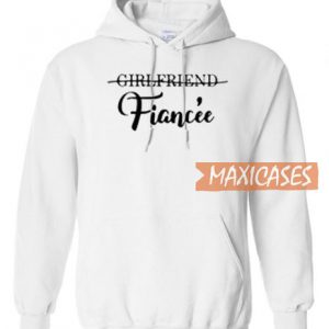 Girlfriend Fiance Hoodie