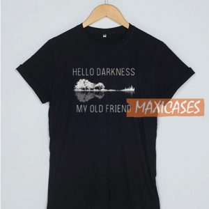 Hello Darkness My Old T Shirt