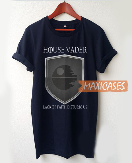 House Vader Lack Of Faith Disturbs T Shirt Women Men And Youth Size S ...