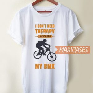 I Don't Need Therapy I Just T Shirt