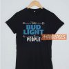 I Like Bud Light T Shirt