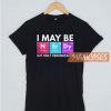 I May Be Nerdy But Only T Shirt