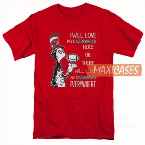 I Will Love My Razorbacks T Shirt