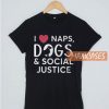 I Love Naps Dogs And Social T Shirt