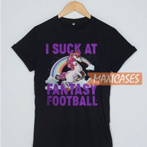 I Suck At Fantasy Football T Shirt